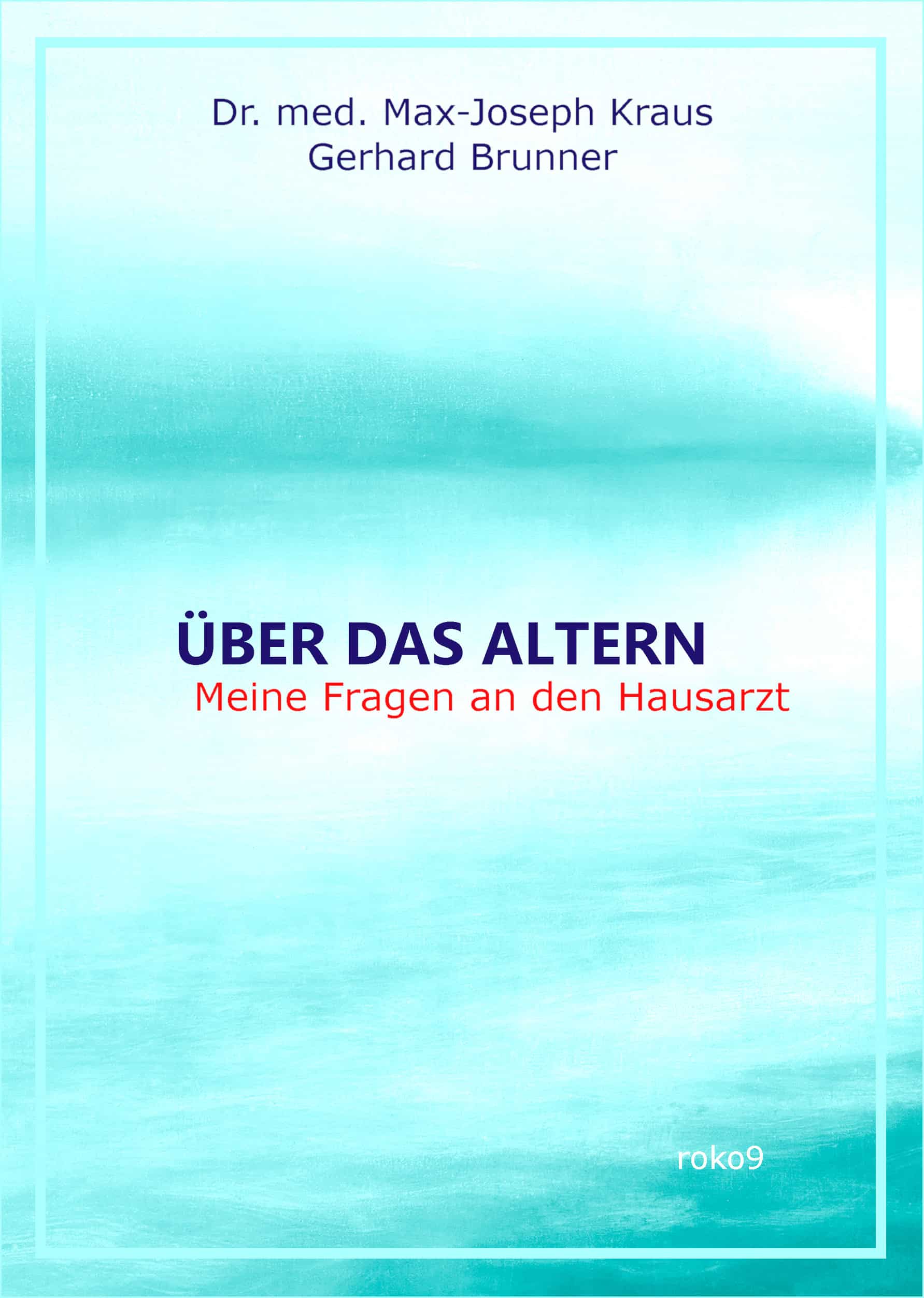 Buch: Über das Altern – Meine Fragen an den Hausarzt